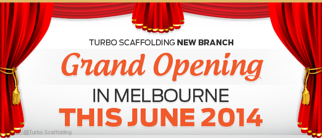 Turbo Scaffolding New Branch Grand Opening In Melbourne This June 2014