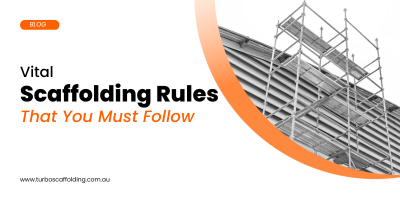 Vital Scaffolding Rules That You Must Follow